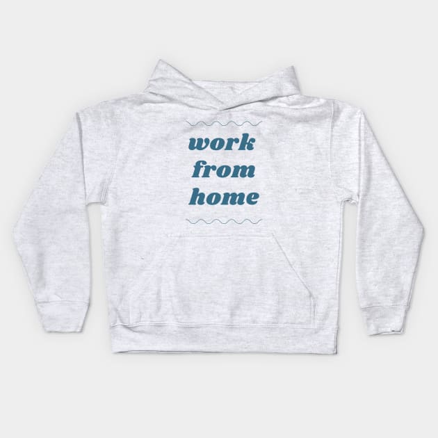 Work from home Kids Hoodie by carolphoto